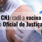 Sindojus adere à campanha do @vidadeoficial e cobra manifestação pública do CNJ sobre a vacinação