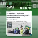 Confira a repercussão da Sessão Solene realizada na Alece em alusão ao Dia Nacional do Oficial de Justiça