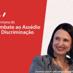 Inscreva-se para participar da IV Semana de Combate ao Assédio e à Discriminação
