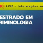 Afojebra realiza live sobre o mestrado em Criminologia